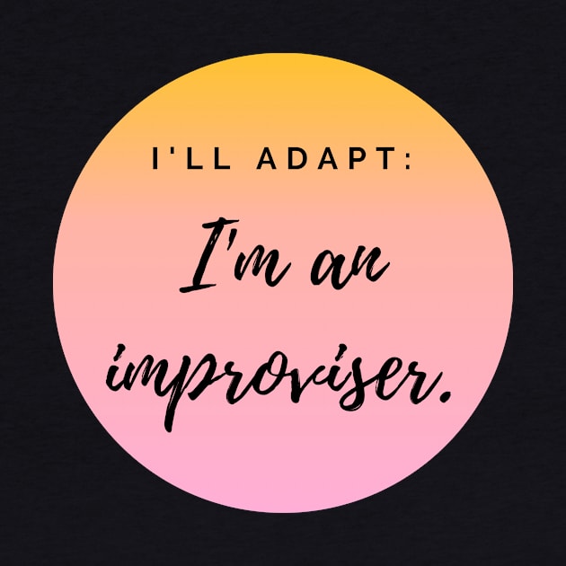 Improvisers are Adaptable by Amanda Rountree & Friends